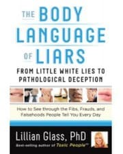Tapa de The Body Language Of Liars From Little White Lies To Pathological Deception How To See Through The Fibs Frauds And Falsehoods People Tell You Every Day