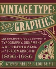 Tapa de Vintage Type And Graphics An Eclectic Collection Of Typography Ornament Letterheads And Trademarks From 18961936