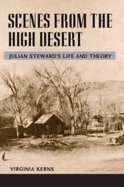 Tapa de Scenes From The High Desert Julian Stewards Life And Theory
