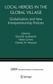 Tapa de Local Heroes In The Global Village Globalization And The New Entrepreneurship Policies