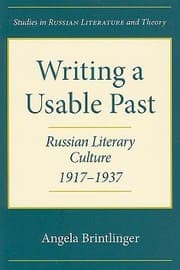 Tapa de Writing A Usable Past Russian Literary Culture 19171937