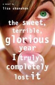 Tapa de The Sweet Terrible Glorious Year I Truly Completely Lost It A Novel