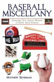 Tapa de Baseball Miscellany Everything You Always Wanted To Know About Baseball