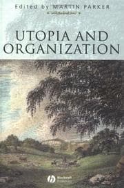 Tapa de Utopia and Organization (Sociological Review Monograph, 50.)