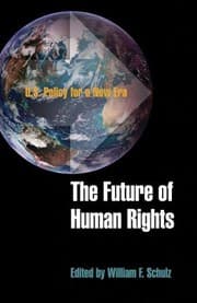 Tapa de The Future Of Human Rights Us Policy For A New Era