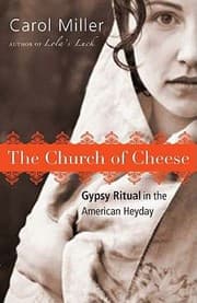 Tapa de The Church Of Cheese Gypsy Ritual In The American Heyday