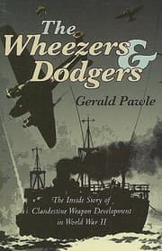 Tapa de The Wheezers And Dodgers The Inside Story Of Clandestine Weapon Development In World War Ii