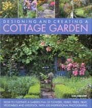 Tapa de Designing And Creating A Cottage Garden How To Cultivate A Garden Full Of Flowers Herbs Trees Fruit Vegetables And Livestock With 500 Inspirational Photographs