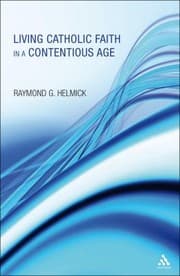 Tapa de Living Catholic Faith In A Contentious Age