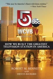 Tapa de Wcvbtv Boston How We Built The Greatest Television Station In America