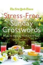 Tapa de The New York Times Stressfree Sunday Crosswords From The Pages Of The New York Times