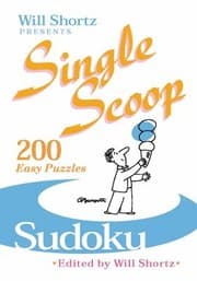 Tapa de Will Shortz Presents Single Scoop Sudoku 200 Easy Puzzles
