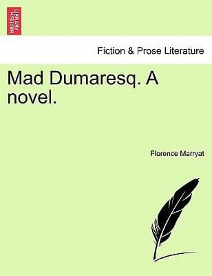 Tapa de Mad Dumaresq a Novel