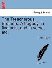 Tapa de The Treacherous Brothers a Tragedy in Five Acts and in Verse Etc
