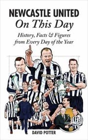 Tapa de Newcastle United On This Day History Facts Figures From Every Day Of The Year