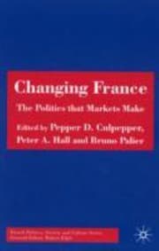 Tapa de Changing France The Politics That Markets Make