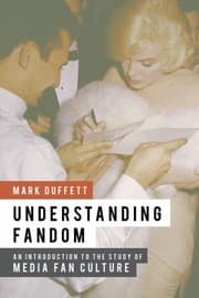Tapa de Understanding Fandom An Introduction To The Study Of Media Fan Culture