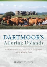 Tapa de Dartmoors Alluring Uplands Transhumance And Pastoral Management In The Middle Ages