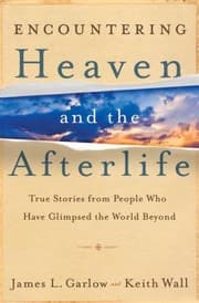 Tapa de Encountering Heaven And The Afterlife True Stories From People Who Have Glimpsed The World Beyond