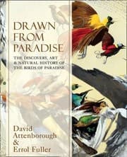 Tapa de Drawn From Paradise The Discovery Art And Natural History Of The Birds Of Paradise