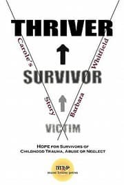 Tapa de Victim Survivor Thriver Caroles Story Hope For Victims Of Childhood Trauma Abuse Or Neglect