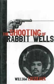 Tapa de The Shooting Of Rabbit Wells A White Cop A Young Man Of Color And An American Tragedy