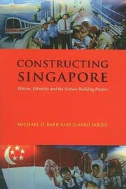 Tapa de Constructing Singapore Elitism Ethnicity And The Nationbuilding Project