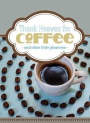 Tapa de Thank Heaven For Coffee And Other Little Pleasures