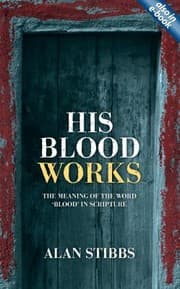 Tapa de His Blood Works The Meaning Of The Word Blood In Scripture