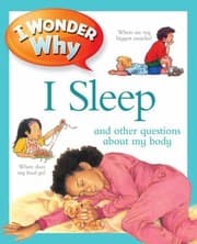 Tapa de I Wonder Why I Sleep And Other Questions About My Body