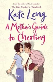 Tapa de A Mothers Guide To Cheating