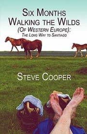 Tapa de Six Months Walking The Wilds Of Western Europe The Long Way To Santiago