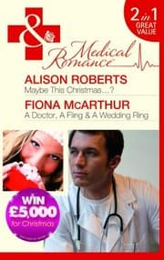 Tapa de Maybe This Christmas...? / A Doctor, A Fling & A Wedding Ring