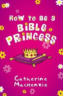 Tapa de How To Be A Bible Princess