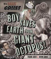 Tapa de The Daily Comet Boy Saves Earth From Giant Octopus