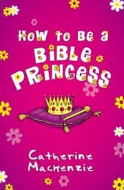 Tapa de How To Be A Bible Princess