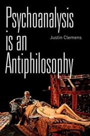 Tapa de Psychoanalysis Is An Antiphilosophy
