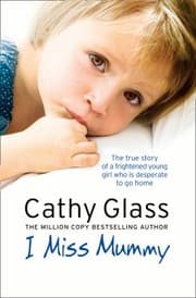Tapa de I Miss Mummy The True Story Of A Frightened Young Girl Who Is Desperate To Go Home