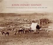 Tapa de John Henry Haynes A Photographer And Archaeologist In The Ottoman Empire 18811900