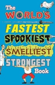 Tapa de The Worlds Fastest Spookiest Smelliest Strongest Book
