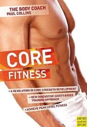 Tapa de Core Fitness Ultimate Guide To Achieving Peak Level Fitness With Australias Body Coach