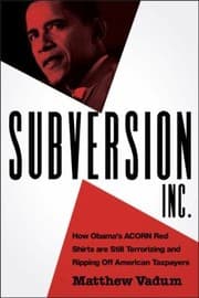Tapa de Subversion Inc How Obamas Acorn Red Shirts Are Still Terrorizing And Ripping Off American Taxpayers