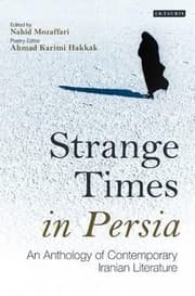 Tapa de Strange Times In Persia An Anthology Of Contemporary Iranian Literature