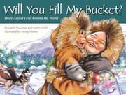 Tapa de Will You Fill My Bucket Daily Acts Of Love Around The World