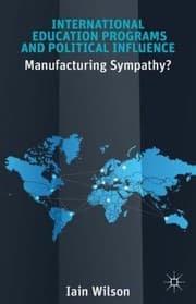 Tapa de International Education Programs And Political Influence Manufacturing Sympathy
