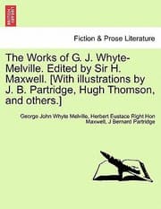 Tapa de The Works of G J WhyteMelville Edited by Sir H Maxwell With Illustrations by J B Partridge Hugh Thomson and Others