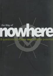 Tapa de The Way Of Nowhere Eight Breakthrough Questions To Release Creativity
