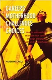 Tapa de Careers And Motherhood Challenges And Choices How To Successfully Manage Your Career Through Pregnancy Birth And Motherhood