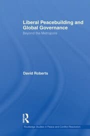 Tapa de Liberal Peacebuilding And Global Governance Beyond The Metropolis