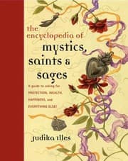 Tapa de Encyclopedia Of Mystics Saints Sages A Guide To Asking For Protection Wealth Happiness And Everything Else